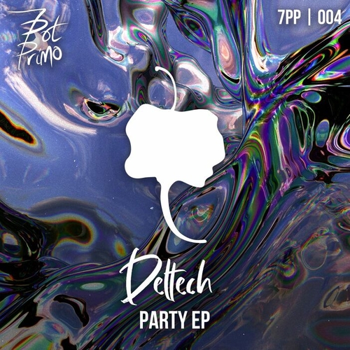 Deltech - Party EP [7PP004]